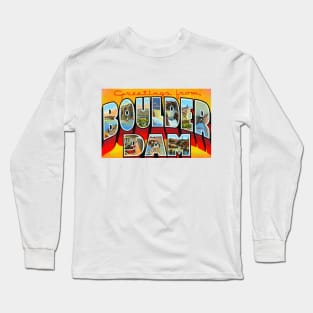 Greetings from Boulder Dam - Vintage Large Letter Postcard Long Sleeve T-Shirt